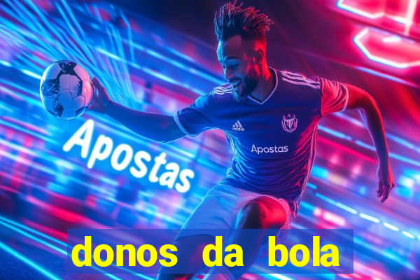 donos da bola apostas esportivas